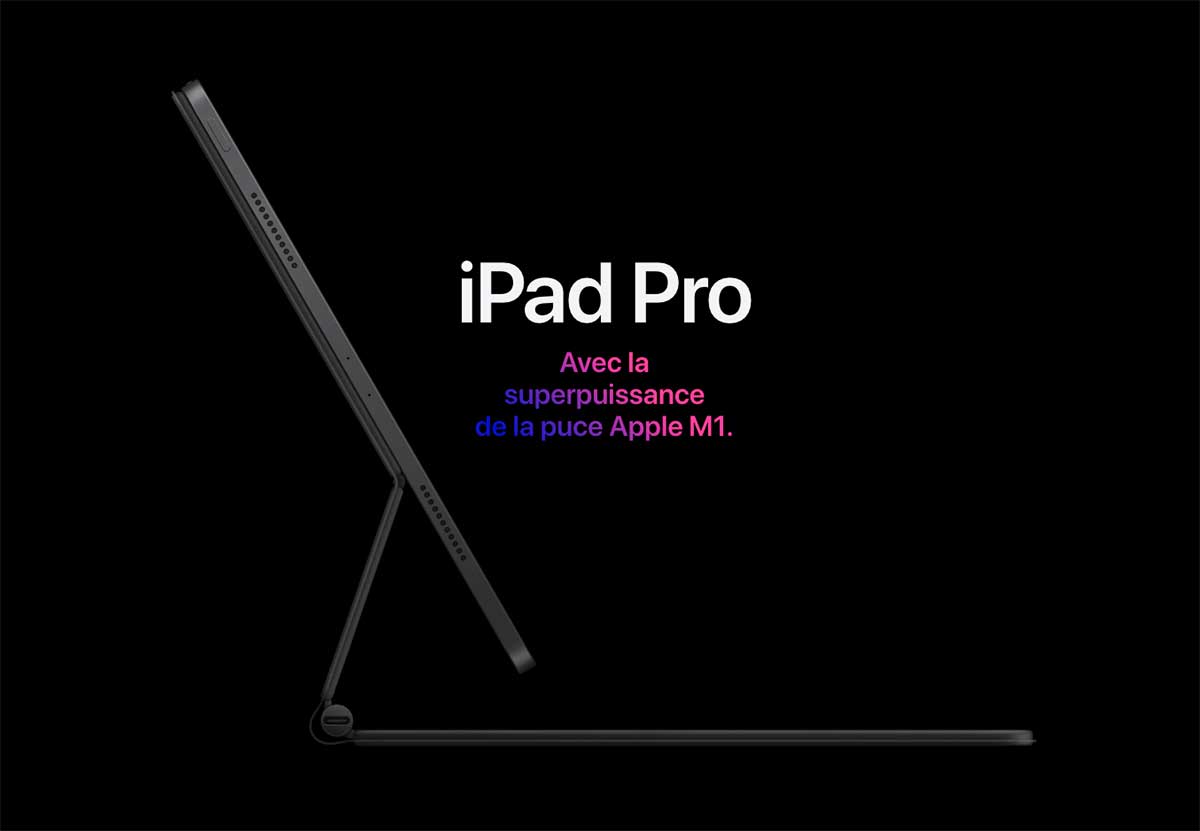  L’iPad Pro (2021) est 50 % plus puissant que son prédécesseur grâce au M1